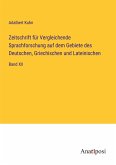 Zeitschrift für Vergleichende Sprachforschung auf dem Gebiete des Deutschen, Griechischen und Lateinischen