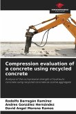 Compression evaluation of a concrete using recycled concrete