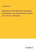 Systematische Darstellung der Entwickelung der Baukunst in den obersächsischen Ländern vom X. bis XV. Jahrhundert