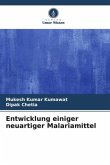 Entwicklung einiger neuartiger Malariamittel