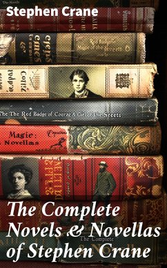 The Complete Novels & Novellas of Stephen Crane (eBook, ePUB) - Crane, Stephen