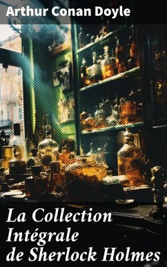 La Collection Intégrale de Sherlock Holmes (eBook, ePUB) - Doyle, Arthur Conan