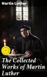 The Collected Works of Martin Luther... - Bild 1