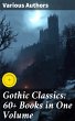 Gothic Classics: 60+ Books in One... - Bild 1