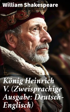 König Heinrich V. (Zweisprachige Ausgabe: Deutsch-Englisch) (eBook, ePUB) - Shakespeare, William