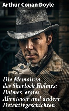 Die Memoiren des Sherlock Holmes: Holmes' erstes Abenteuer und andere Detektivgeschichten (eBook, ePUB) - Doyle, Arthur Conan