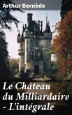 Le Château du Milliardaire - L'intégrale (eBook, ePUB)