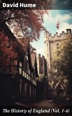 The History of England (Vol. 1-6) (eBook, ePUB)