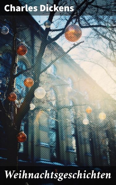 Weihnachtsgeschichten (eBook, ePUB) Weihnachtsgeschichten (eBook, ePUB)