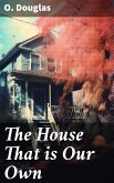 The House That is Our Own (eBook, ePUB)