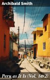 Peru as It Is (Vol. 1&2) (eBook, ePUB)