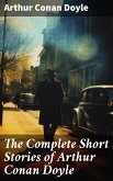 The Complete Short Stories of Arthur Conan Doyle (eBook, ePUB)