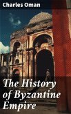 The History of Byzantine Empire (eBook, ePUB)