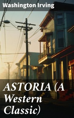 Cover ASTORIA (A Western Classic) (eBook, ePUB)