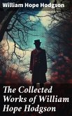 The Collected Works of William Hope Hodgson (eBook, ePUB)