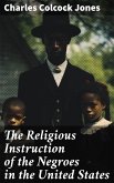 The Religious Instruction of the Negroes in the United States (eBook, ePUB)