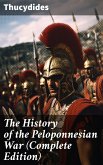 The History of the Peloponnesian War (Complete Edition) (eBook, ePUB)