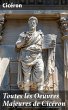 Toutes les Oeuvres Majeures de Cicéron... - Bild 1