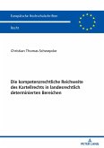 Die kompetenzrechtliche Reichweite des Kartellrechts in landesrechtlich determinierten Bereichen (eBook, PDF)
