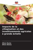 Impacts de la villagisation et des investissements agricoles à grande échelle