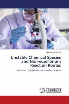 Unstable Chemical Species and Non-equilibrium Reaction Routes - Shohoji, Nobumitsu