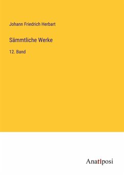 Sämmtliche Werke - Herbart, Johann Friedrich