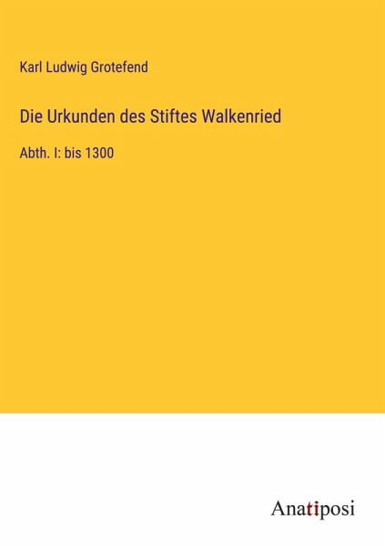 Die Urkunden des Stiftes Walkenried