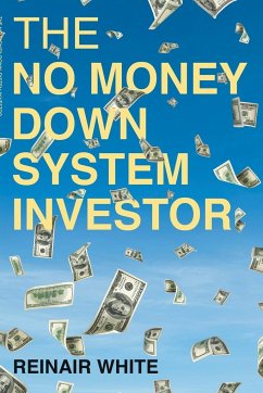 The No Money Down System Investor - White, Reinair