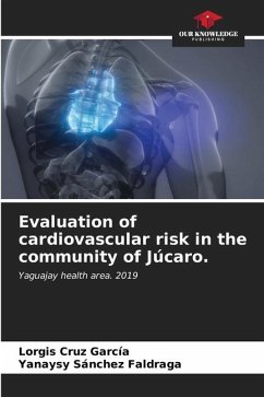 Evaluation of cardiovascular risk in the community of Júcaro. - Cruz Garcia, Lorgis;Sanchez Faldraga, Yanaysy