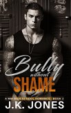 The Bully Without Shame