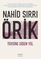 Tersine Giden Yol - Sirri Örik, Nahid