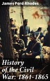History of the Civil War: 1861-1865 (eBook, ePUB)