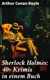Sherlock Holmes: 40+ Krimis in einem Buch (eBook, ePUB)