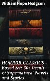 HORROR CLASSICS - Boxed Set: 30+ Occult & Supernatural Novels and Stories (eBook, ePUB)