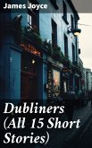 Dubliners (All 15 Short Stories) (eBook, ePUB)