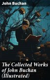 The Collected Works of John Buchan (Illustrated) (eBook, ePUB)