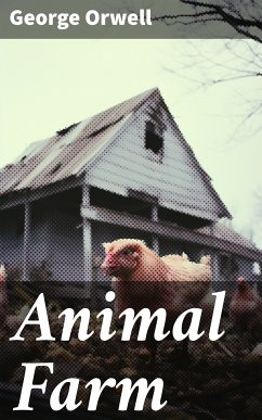 Animal Farm (eBook, ePUB) - Orwell, George