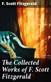 The Collected Works of F. Scott Fitzgerald (eBook, ePUB)