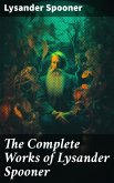 The Complete Works of Lysander Spooner (eBook, ePUB)