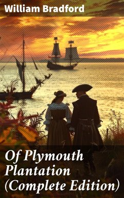 Cover Of Plymouth Plantation (Complete Edition) (eBook, ePUB)