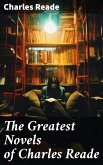 The Greatest Novels of Charles Reade (eBook, ePUB)