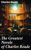 The Greatest Novels of Charles Reade (eBook, ePUB)