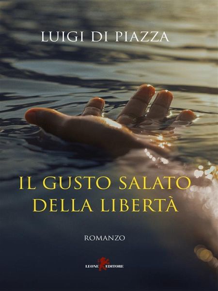 Il gusto salato della libertà (eBook, ePUB) Il gusto salato della libertà (eBook, ePUB)