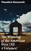 The Winning of the American West (All 4 Volumes) (eBook, ePUB)