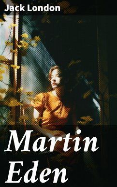 Martin Eden (eBook, ePUB) - London, Jack