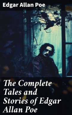 The Complete Tales and Stories of Edgar Allan Poe (eBook, ePUB) - Poe, Edgar Allan