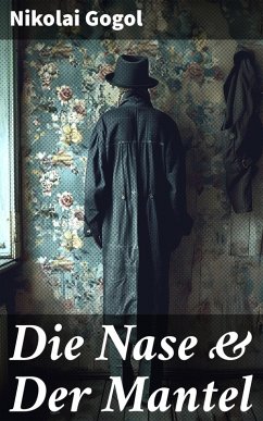 Die Nase & Der Mantel (eBook, ePUB) - Gogol, Nikolai