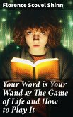 Your Word is Your Wand & The Game of Life and How to Play It (eBook, ePUB)