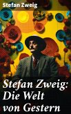 Stefan Zweig: Die Welt von Gestern (eBook, ePUB)