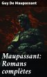 Maupassant: Romans complètes (eBook,... - Bild 1